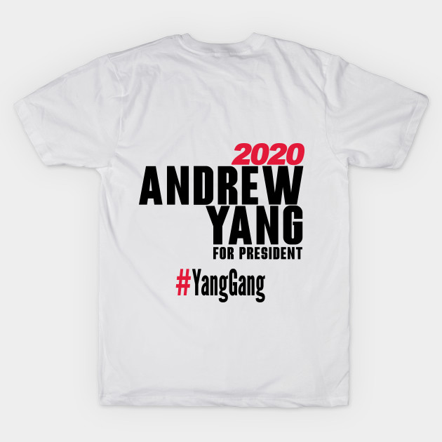 Andrew Yang For President T-Shirt #YangGang 2020 by InsideLuv